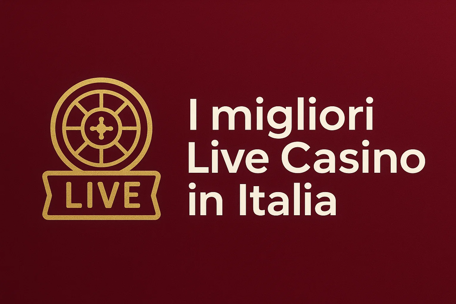 I migliori Live Casino in Italia
