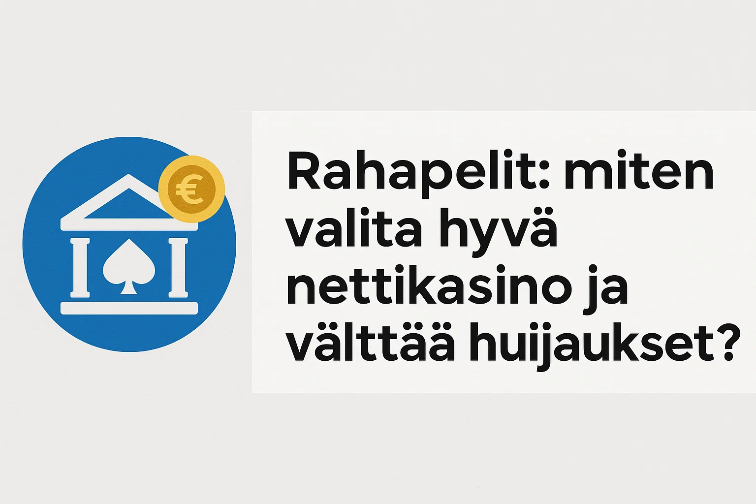 Rahapelit: miten valita hyvä nettikasino ja välttää huijaukset?